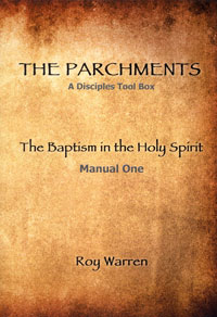 The Parchments:  The Baptism of the Holy Spirit