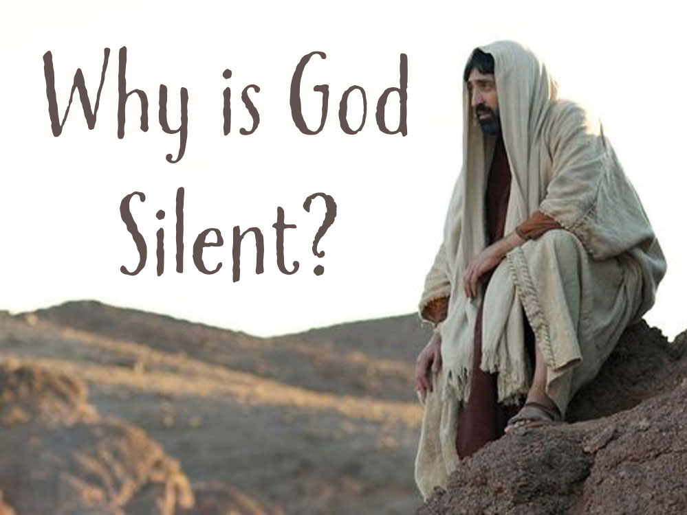 Why Is God Silent 01